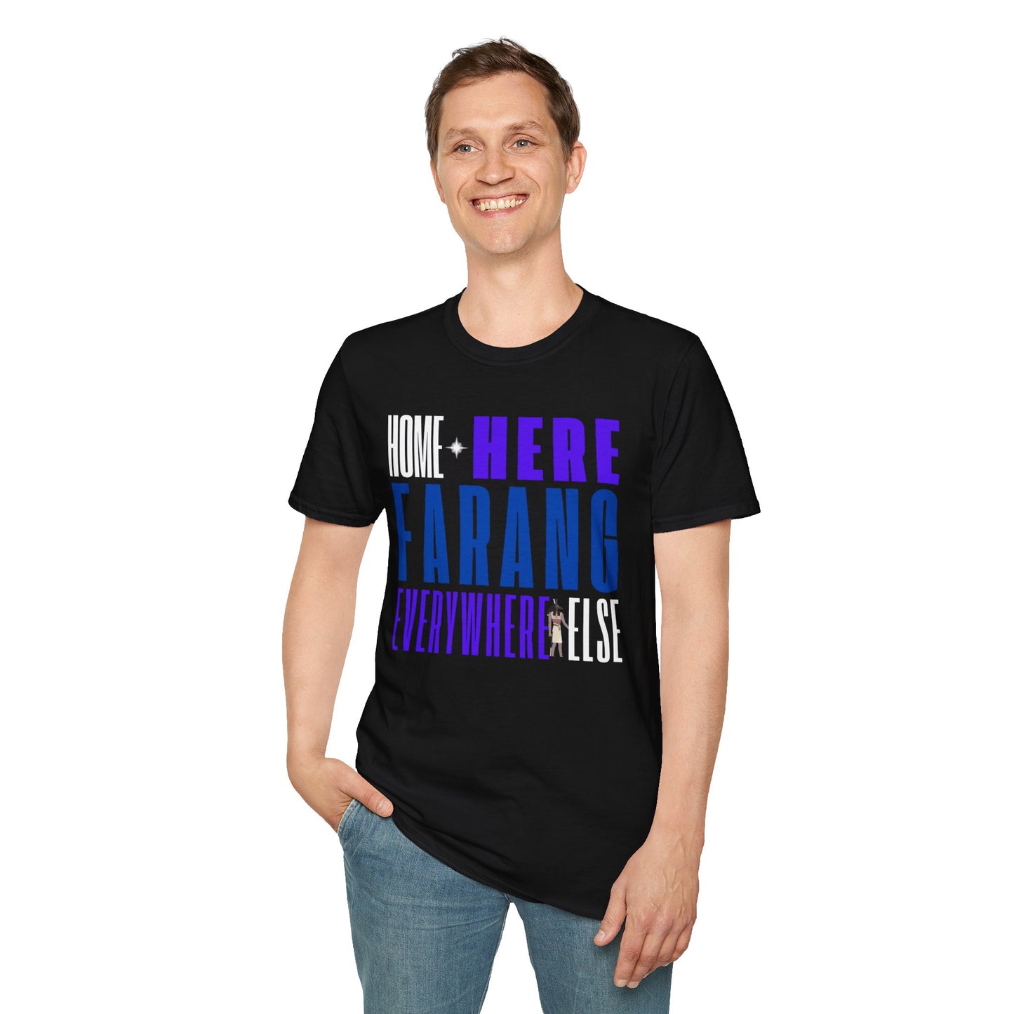 "Home Is Here Farang everywherelse" Unisex Softstyle T-Shirt for serious travellers