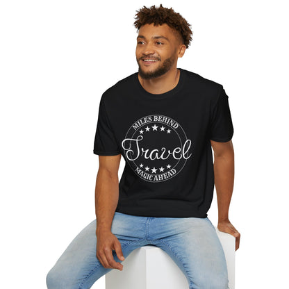 Travel T-Shirt - 'Miles Behind, Magic Ahead' Printify
