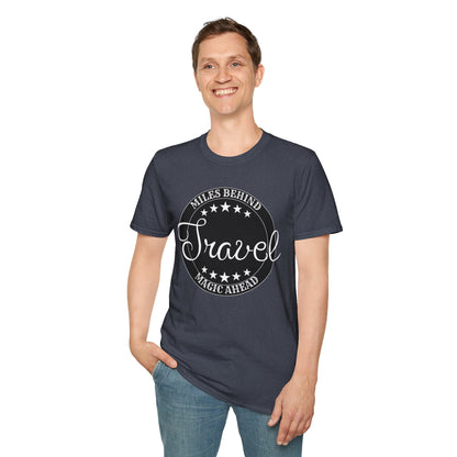 Travel T-Shirt - 'Miles Behind, Magic Ahead' Printify
