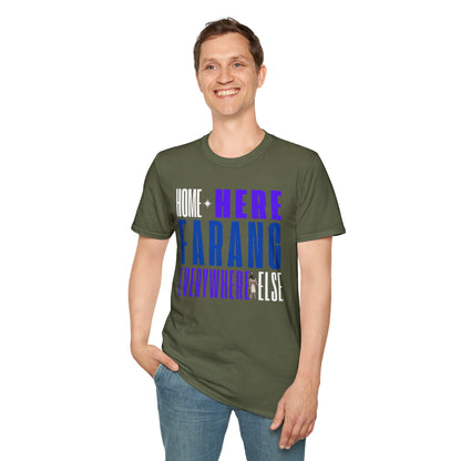 "Home Is Here Farang everywherelse" Unisex Softstyle T-Shirt for serious travellers