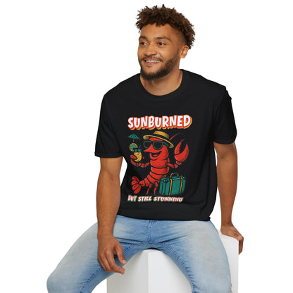 "Sunburned but Still Stunning" Funny Unisex Lobster T-Shirt