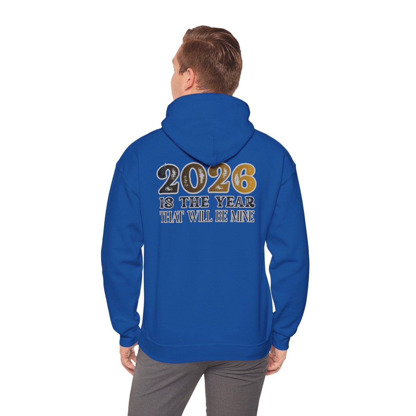 2026 Is The Year That Will Be Mine Hoodie — Motivational New Year Sweatshirt