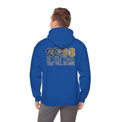 2026 Is The Year That Will Be Mine Hoodie — Motivational New Year Sweatshirt