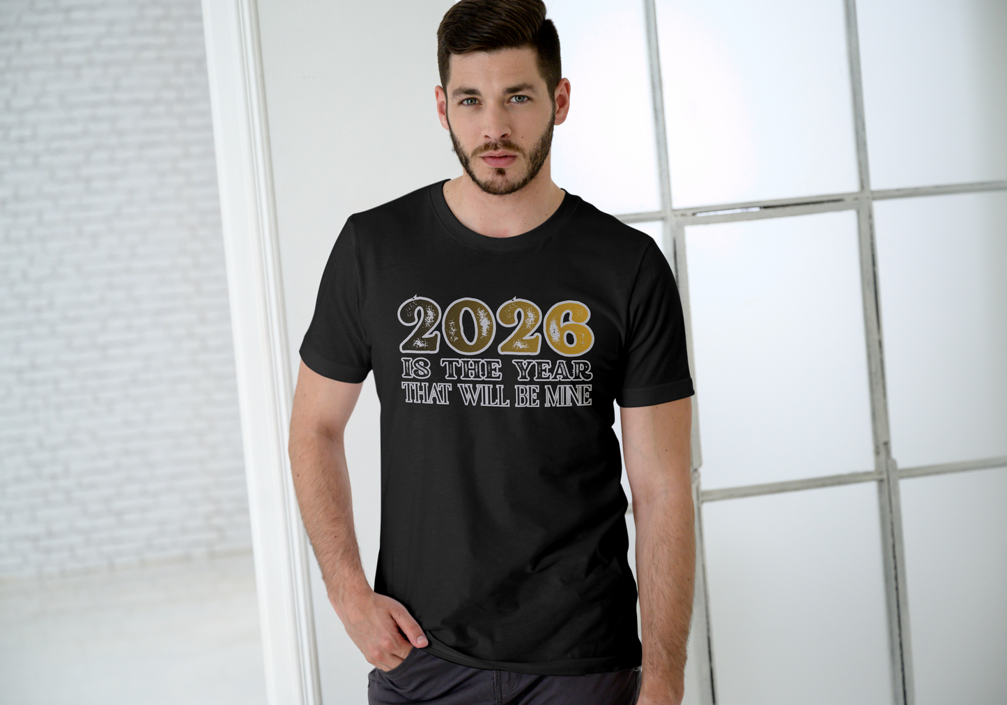 2026 Is the Year That Will Be Mine T‑Shirt Printify