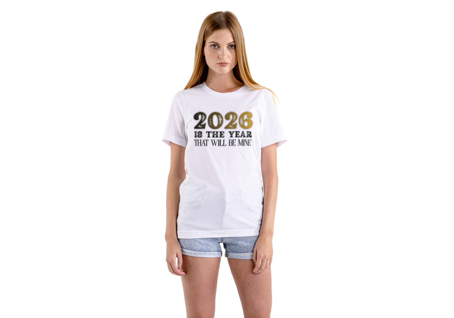 2026 Is the Year That Will Be Mine T‑Shirt Printify