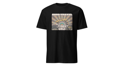 Good Travel Vibes Only T-Shirt Printify