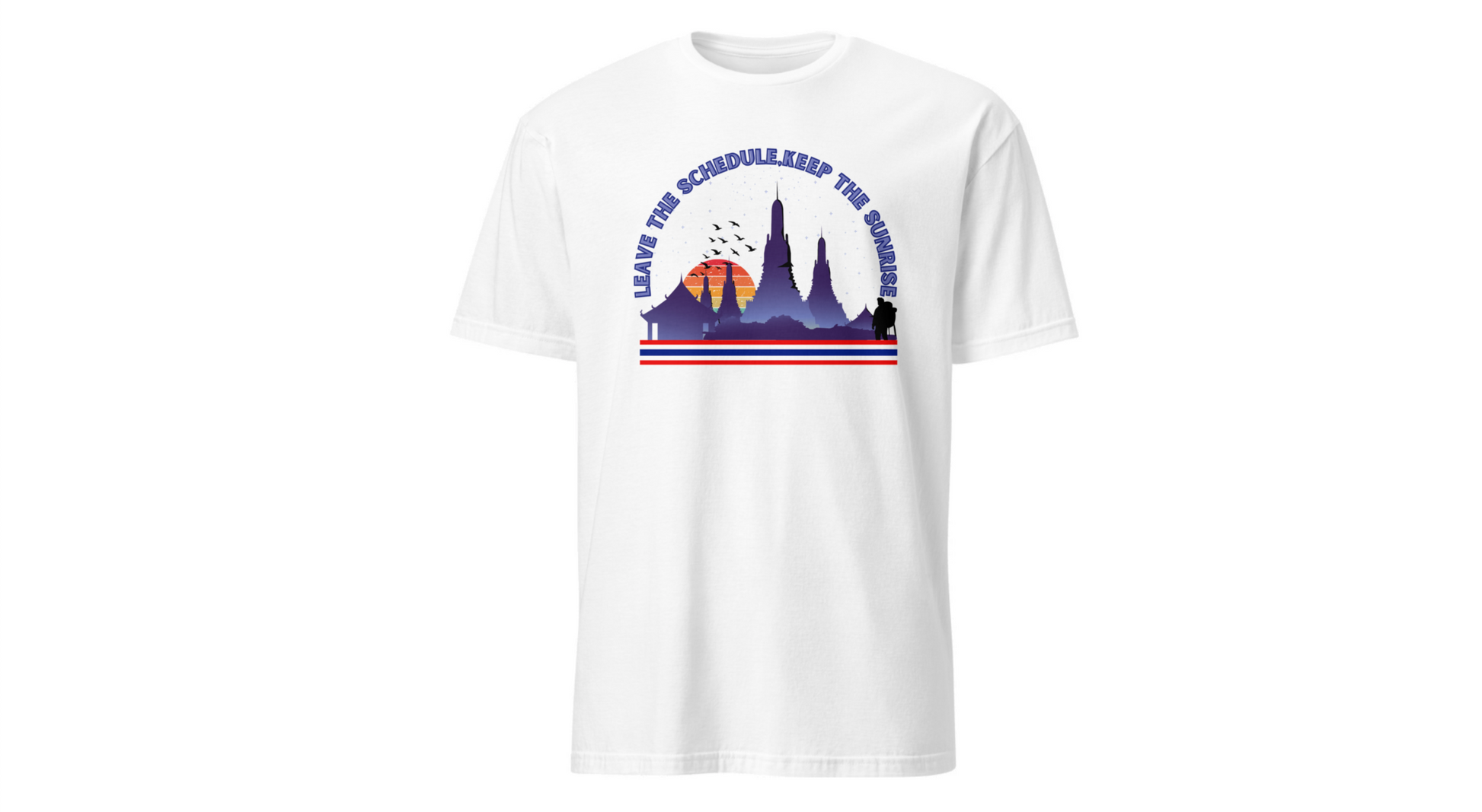 Leave the Schedule, Keep the Sunrise" T-Shirt -For Thailand Lovers Printify