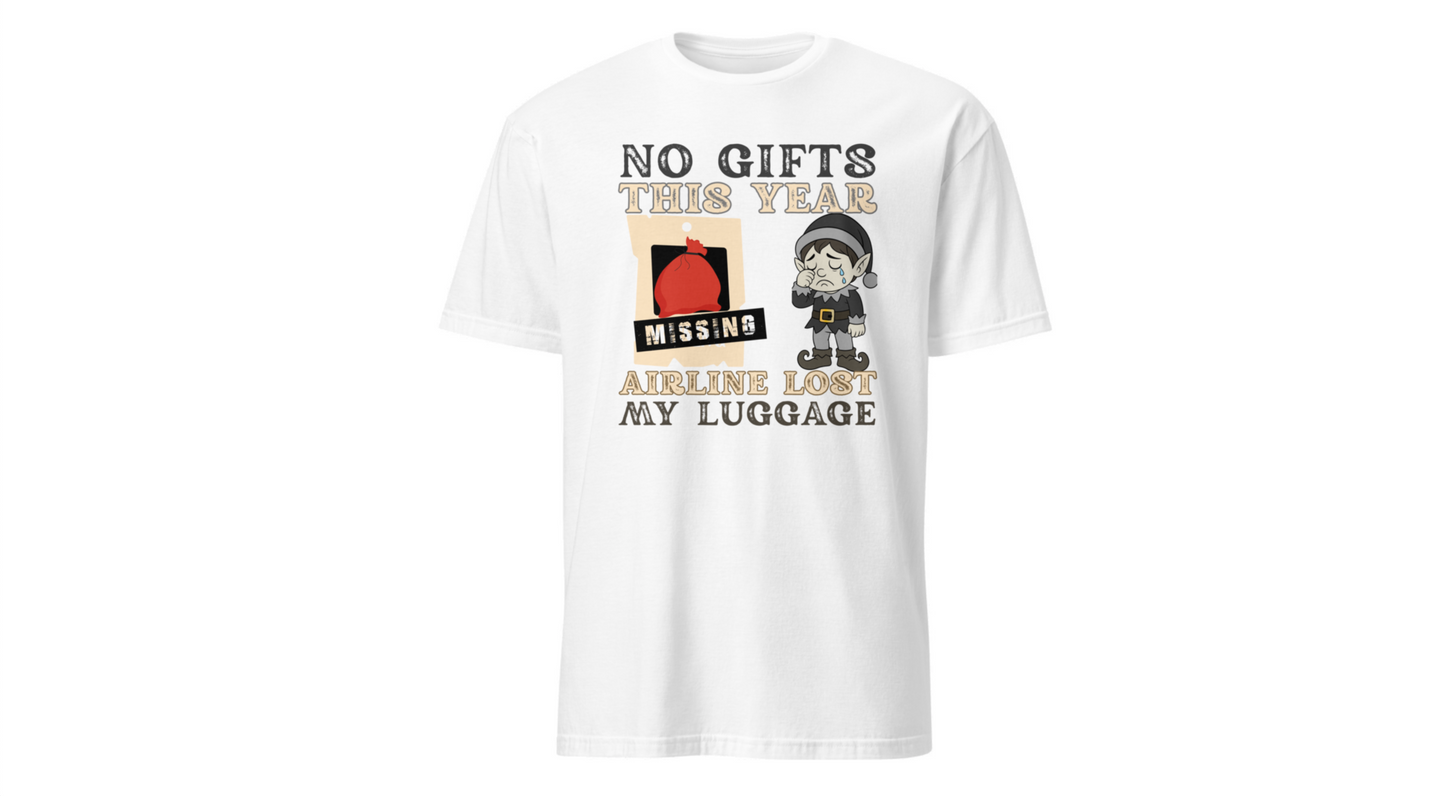 T-Shirt – "No Gifts This Year, The Airline Lost My Luggage" Funny Holiday Travel Tee Printify