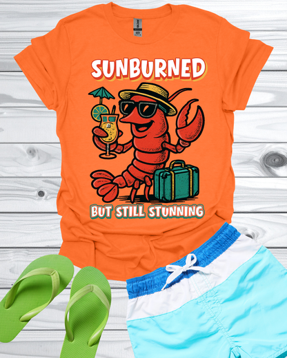 "Sunburned but Still Stunning" Funny Unisex Lobster T-Shirt