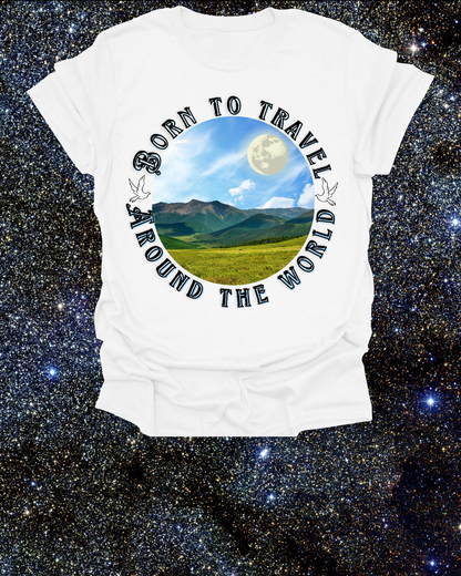 Born to Travel Around the World Unisex T-Shirt