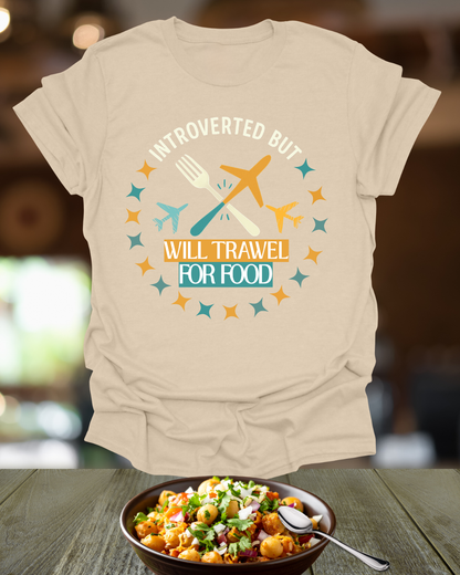 Introverted But Will Travel for Food T-Shirt — Foodie Travel Tee Printify
