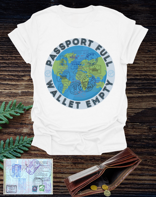 Travel T-Shirt — “Passport Full, Wallet Empty” with Globe Graphic Printify