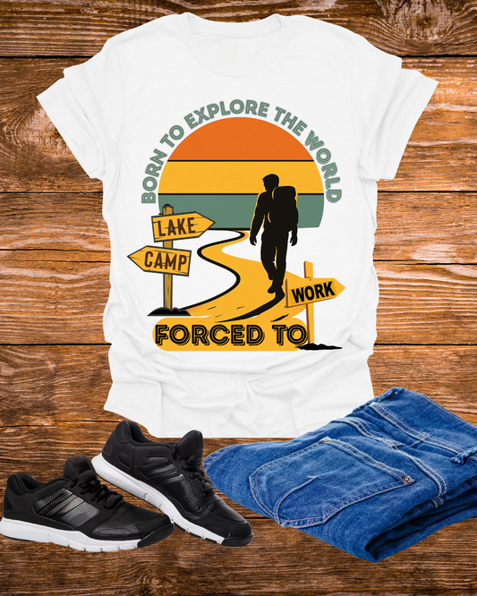 Adventure Hiker T-Shirt — "Born to Explore the World, Forced to Work" Retro Camping Tee